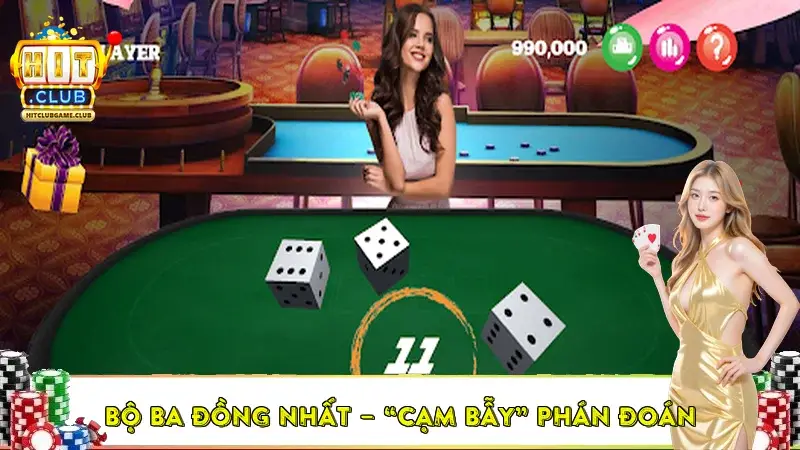 Bộ ba đồng nhất – “cạm bẫy” phán đoán